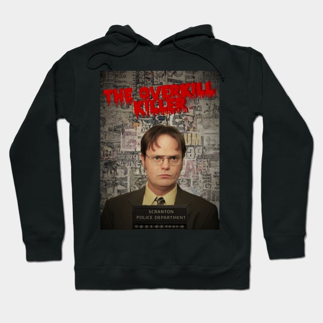 Dwight K. Schrute: The Overkill Killer Hoodie by BugHellerman